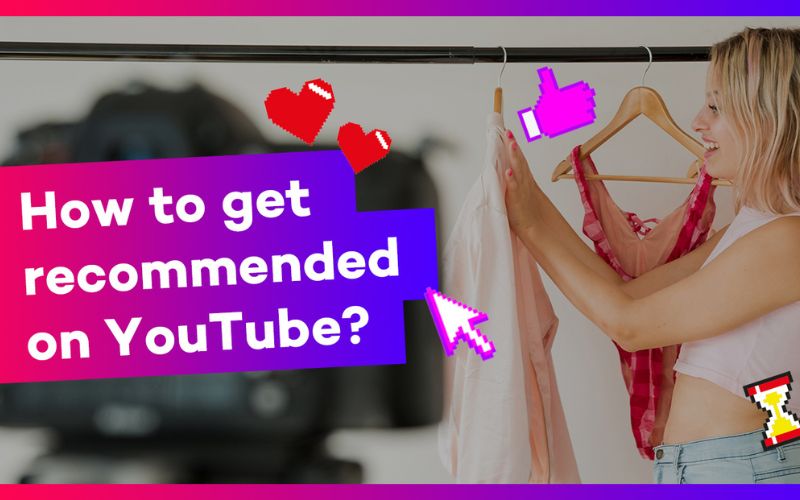How to get recommended on YouTube