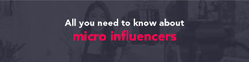 all you need to know about micro influencers