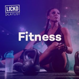 Lickd fitness music