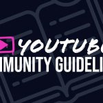 YouTube Community Guidelines Updates